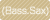 (Bass.Sax)