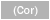 (Cor)